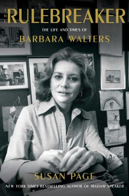 The rulebreaker : the life and times of Barbara Walters  cover image cdn