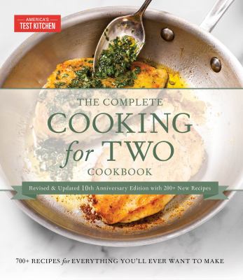 The complete cooking for two cookbook : 700+ recipes for everything you'll ever want to make cover image