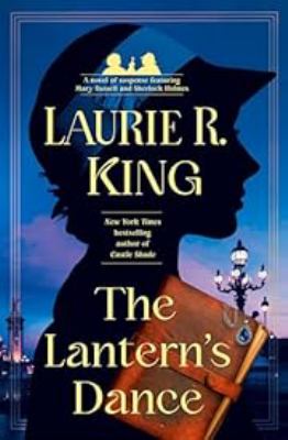 The lantern's dance a novel of suspense featuring Mary Russell and Sherlock Holmes cover image