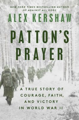Patton's prayer : a true story of courage, faith, and victory in World War II  cover image cdn