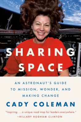 Sharing Space : An Astronaut's Guide to Mission, Wonder, and Making Change cover image