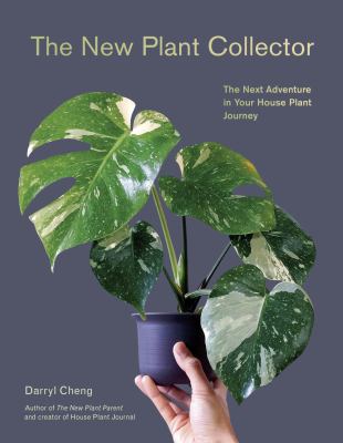The new plant collector : the next adventure in your house plant journey cover image