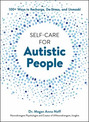 Self-care for autistic people : 100+ ways to recharge, de-stress, and unmask!  cover image cdn