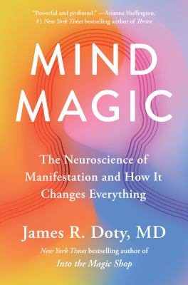 Mind magic : the neuroscience of manifestation and how it changes everything  cover image cdn