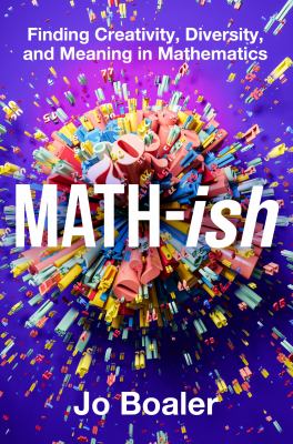 Math-ish : finding creativity, diversity, and meaning in mathematics cover image