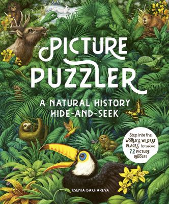 Picture puzzler: a natural history hide-and-seek cover image