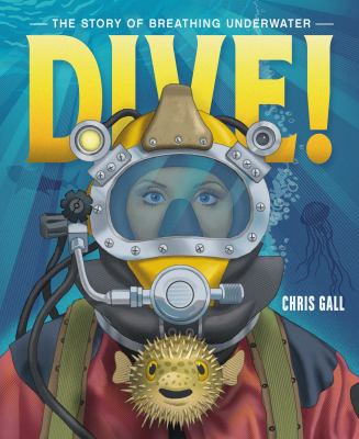 Dive! : the story of breathing underwater cover image