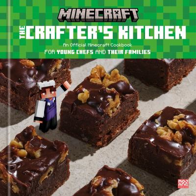 Minecraft : the crafter's kitchen : an official cookbook for young chefs and their families cover image