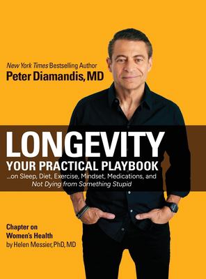Longevity : your practical playbook ... on sleep, diet, exercise, mindset, medications, and not dying from something stupid cover image