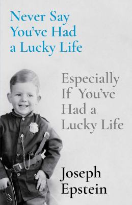 Never say you've had a lucky life : especially if you've had a lucky life cover image