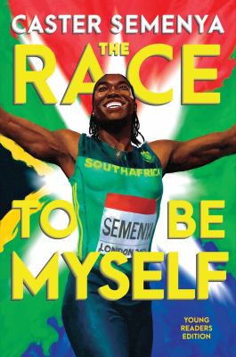The Race to Be Myself Young Readers Edition cover image