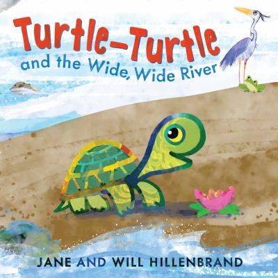Turtle-Turtle and the wide, wide river cover image
