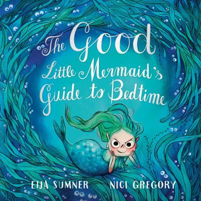 The good little mermaid's guide to bedtime cover image