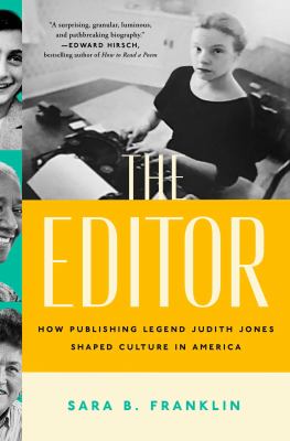 The Editor : How Publishing Legend Judith Jones Shaped Culture in America cover image