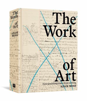 The work of art : how something comes from nothing cover image