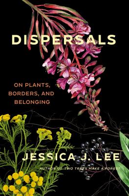 Dispersals : on plants, borders, and belonging cover image