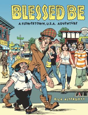 Blessed be : a Flowertown U.S.A. adventure / Rick Altergott cover image