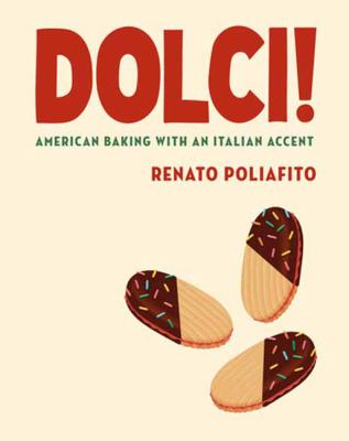 Dolci! : American Baking With an Italian Accent: a Cookbook cover image