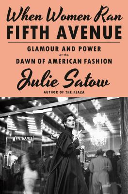 When women ran Fifth Avenue : glamour and power at the dawn of American fashion cover image