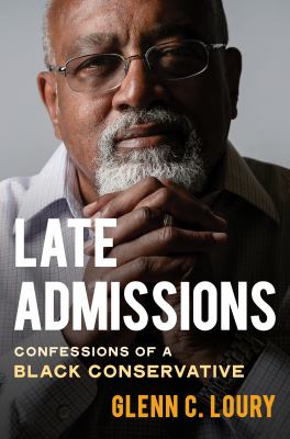 Late admissions : confessions of a Black conservative cover image