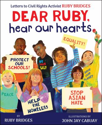 Dear Ruby, hear our hearts : letters to civil rights activist Ruby Bridges cover image