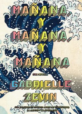 Manana, y manana, y manana / Tomorrow, and Tomorrow, and Tomorrow cover image