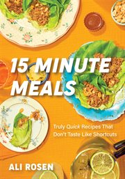 15 minute meals : truly quick recipes that don't taste like shortcuts cover image cdn