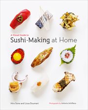 A Visual Guide to Sushi-Making at Home : Making at Home cover image cdn