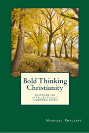 Bold thinking christianity : discovering intellectually vigorous faith cover image cdn
