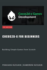 Cocos2d : X for Beginners. Building Simple Games From Scratch cover image cdn
