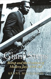 Giant steps : bebop and the creators of modern jazz 1945-65 cover image cdn