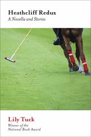 Heathcliff redux : a novella and stories cover image cdn