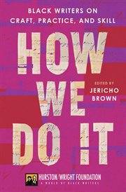 How We Do It : Black Writers on Writing in Color cover image cdn