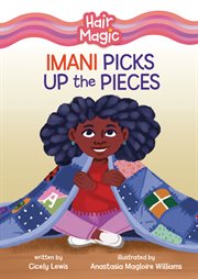 Imani Picks Up the Pieces : Hair Magic cover image cdn