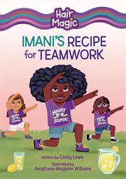 Imani's Recipe for Teamwork : Hair Magic cover image cdn