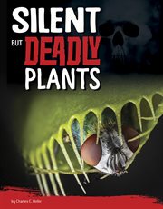 Silent But Deadly Plants : Killer Nature cover image cdn