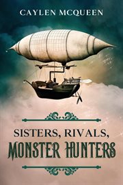 Sisters, Rivals, Monster Hunters cover image cdn