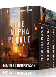 The Alpha Plague : Books #1-3. Alpha Plague cover image cdn
