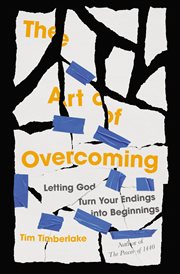 The Art of Overcoming : Letting God Turn Your Endings into Beginnings cover image cdn