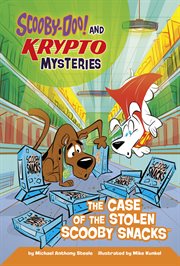 The Case of the Stolen Scooby Snacks : Scooby-Doo! and Krypto Mysteries cover image cdn