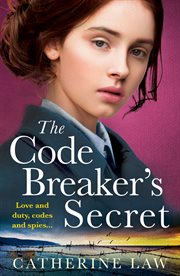 The Code Breaker's Secret : A heartbreaking wartime romance from Catherine Law for 2023 cover image cdn