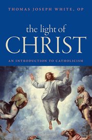 The light of Christ : an introduction to Catholicism cover image cdn