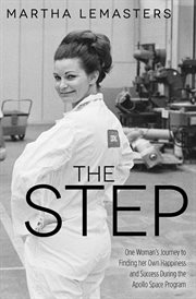 The step : one woman's journey to finding her own happiness and success during the Apollo space program cover image cdn