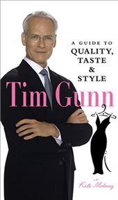 Tim Gunn : a guide to quality, taste, & style cover image cdn