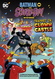 Trapped in Clown Castle : Batman and Scooby-Doo! Mysteries cover image cdn