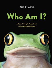 Who Am I? : A Peek-Through-Pages Book of Endangered Animals cover image cdn