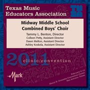 Texas Music Educators Association 2011 clinic/convention. Midway Middle School Combined Boys' Choir cover image cdn
