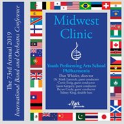 The 73rd annual 2019 international band and orchestra conference Midwest Clinic. Youth Performing Arts School Philharmonia cover image cdn