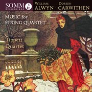 Alwyn & Carwithen : Music For String Quartet cover image cdn