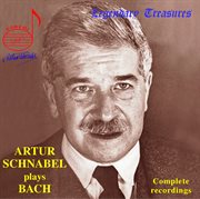 Artur Schnabel's Complete Bach Recordings cover image cdn